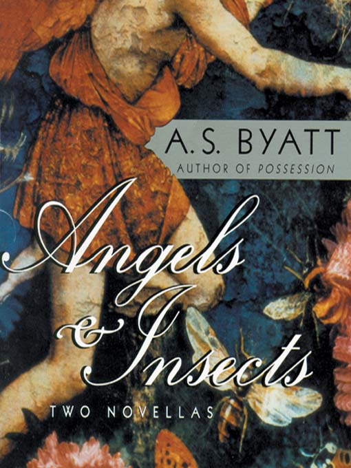 Title details for Angels & Insects by A. S. Byatt - Wait list